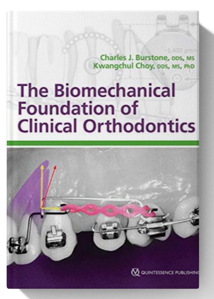 The Biomechanical Foundation of Clinical Orthodontics