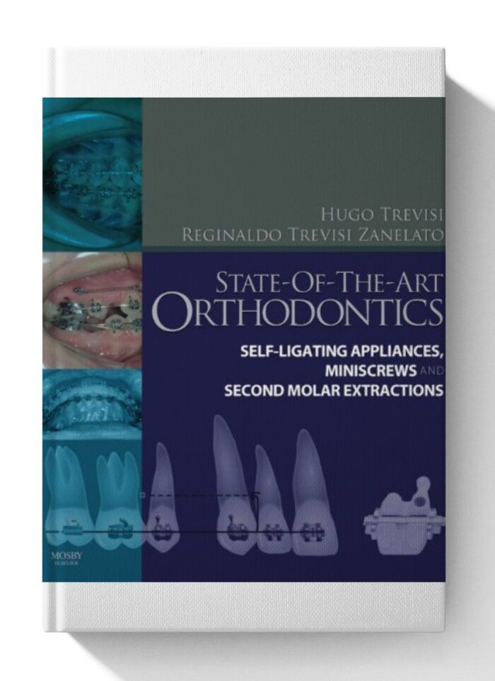 State-of-the-Art Orthodontics 1st Edition